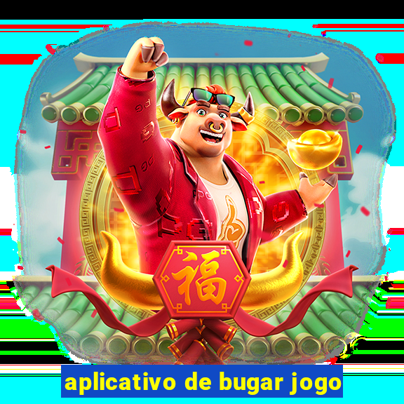 aplicativo de bugar jogo